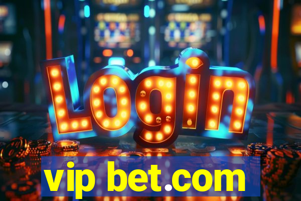 vip bet.com